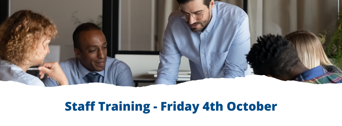 Staff Training – Friday 4th October
